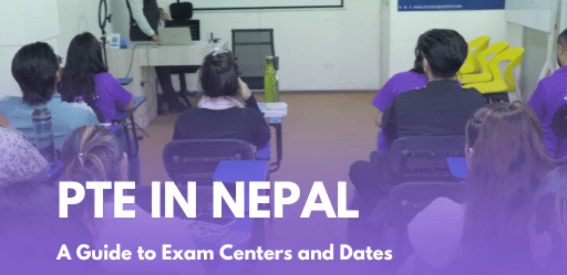 PTE in Nepal: A Guide to Exam Centers and Dates